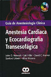 ANESTESIA CARDIACA Y ECOCARDIOGRAFIA TRANSESOFAGICA. GUIA DE ANESTESIOLOGIA CLINICA + DVD | 9789588760407 | Portada