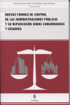 NUEVAS FORMAS DE CONTROL DE LAS ADMINISTRACIONES PUBLICAS Y SU REPERCUSION SOBRE CONSUMIDORES Y USUARIOS | 9788494014499 | Portada