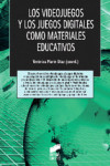 LOS VIDEOJUEGOS Y LOS JUEGOS DIGITALES COMO MATERIALES EDUCATIVOS | 9788499589503 | Portada