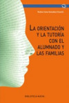 LA ORIENTACIÓN Y TUTORÍA CON EL ALUMNADO Y LAS FAMILIAS | 9788499405780 | Portada