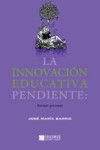 LA INNOVACION EDUCATIVA PENDIENTE | 9788415462064 | Portada