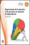 ORGANIZACION DE LA ATENCION A LAS PERSONAS EN SITUACION DE DEPENDENCIA GM | 9788448180089 | Portada