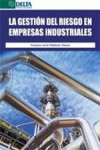 LA GESTION DEL RIESGO EN EMPRESAS INDUSTRIALES | 9788415581475 | Portada