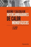 DISEÑO Y CALCULO DE INTERCAMBIADORES DE CALOR MONOFASICOS | 9788428304382 | Portada