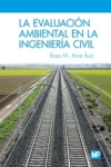 LA EVALUACION AMBIENTAL EN LA INGENIERIA CIVIL | 9788484766445 | Portada