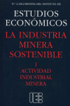 La industria minera sostenible I. Actividad industrial minera | E000020004310 | Portada