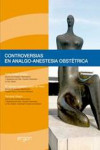 CONTROVERSIAS EN ANALGO-ANESTESIA OBSTÉTRICA | 9788415351702 | Portada