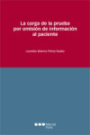 La carga de la prueba por omisión de información al paciente | 9788415664857 | Portada