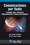 COMUNICACIONES POR RADIO. TECNOLOGÍAS, REDES Y SERVICIOS DE RADIOCOMUNICACIONES | 9788499642291 | Portada