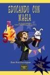 EDUCANDO CON MAGIA | 9788427719057 | Portada