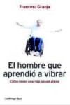 EL HOMBRE QUE APRENDIO A VIBRAR | 9788492545988 | Portada