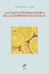 LA EVALUACION DIAGNOSTICA DE LAS COMPETENCIAS BASICAS | 9788499589695 | Portada