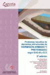 PROBLEMAS RESUELTOS DE ELEMENTOS ESTRUCTURALES DE HORMIGON ARMADO Y PRETENSADO SEGUN EHE-08 Y EC2 | 9788415452676 | Portada