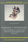 POLIMEROS E INSTRUMENTOS DE LA QUIMICA A LA BIOLOGIA MOLECULAR EN BARCELONA (1958-1977) | 9788400095567 | Portada