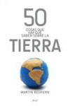 50 COSAS QUE HAY QUE SABER SOBRE LA TIERRA | 9788434406391 | Portada
