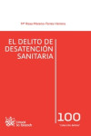 El delito de desantención sanitaria | 9788490331286 | Portada