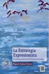 La estrategia expresionista | 9788499694511 | Portada