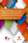 Atención sociosanitaria a personas dependientes en instituciones sociales | 9788484405627 | Portada