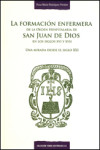 LA FORMACIÓN ENFERMERA DE LA ORDEN HOSPITALARIA DE SAN JUAN DE DIOS EN LOS SIGLOS XVI Y XVII | 9788484684756 | Portada