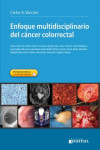 ENFOQUE MULTIDISCIPLINARIO DEL CANCER COLORRECTAL | 9789871259922 | Portada