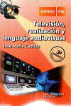 Televisión, realización y lenguaje audiovisual | 9788488789624 | Portada