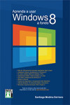 Aprenda a usar Windows 8 a fondo | 9788415033660 | Portada