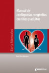 MANUAL DE CARDIOPATIAS CONGENITAS EN NIÑOS Y ADULTOS | 9789871981250 | Portada