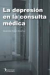 LA DEPRESIÓN EN LA CONSULTA MÉDICA | 9789876490542 | Portada