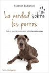 La verdad sobre los perros | 9788449329654 | Portada