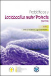 PROBIÓTICOS Y LACTOBACILLUS REUTERI PROTECTIS | 9788415950042 | Portada