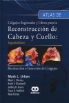 ATLAS DE COLGAJOS REGIONALES Y LIBRES PARA LA RECONSTRUCCION DE CABEZA Y CUELLO | 9789588816050 | Portada