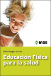 EDUCACION FISICA PARA LA SALUD | 9788497293334 | Portada