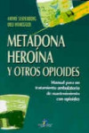 Metadona, heroína y otros opioides | 9788479784430 | Portada