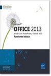 Microsoft® Office 2013 : Word, Excel, PowerPoint y Outlook 2013 | 9782746086777 | Portada