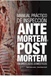 MANUAL PRACTICO DE INSPECCION ANTE MORTEM Y POST MORTEM EN UNGULADOS DOMESTICOS | 9788496344518 | Portada