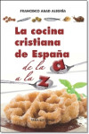 LA COCINA CRISTIANA DE ESPAÑA de la A a la Z | 9788484654599 | Portada