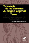 Tecnología de los alimentos de origen vegetal. Volumen 1 | 9788499588322 | Portada