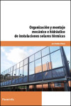 Organización y montaje mecánico e hidráulico de instalaciones solares térmicas | 9788428381475 | Portada