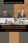 Emergencia y decadencia de la reciente medicina española | 9788499697697 | Portada