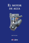 EL MOTOR DE AGUA | 9788415904564 | Portada