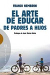 EL ARTE DE EDUCAR, DE PADRES A HIJOS | 9788490550267 | Portada