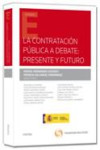 CONTRATACIÓN PÚBLICA A DEBATE, PRESENTE Y FUTURO | 9788447048373 | Portada