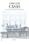 Cómo leer casas | 9788496669864 | Portada