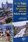 EL RÍO TAJO, LECCIONES DEL PASADO PARA UN FUTURO MEJOR | 9788415352921 | Portada