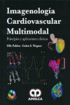 IMAGENOLOGIA CARDIOVASCULAR MULTIMODAL. PRINCIPIOS Y APLICACIONES CLINICAS | 9789588760797 | Portada