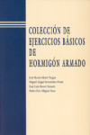 COLECCIÓN DE EJERCICIOS BÁSICOS DE HORMIGÓN ARMADO | 9788477219163 | Portada