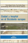 CIUDAD Y HOSPITAL EN EL OCCIDENTE EUROPEO. 1300-1700 | 9788497436106 | Portada