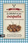 LA FELICIDAD EN UNA CROQUETA | 9788494240515 | Portada