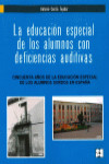 EDUCACION ESPECIAL DE LOS ALUMNOS CON DEFICIENCIAS AUDITIVA | 9788478699926 | Portada
