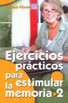 EJERCICIOS PRACTICOS PARA ESTIMULAR LA MEMORIA 2 | 9788490231661 | Portada